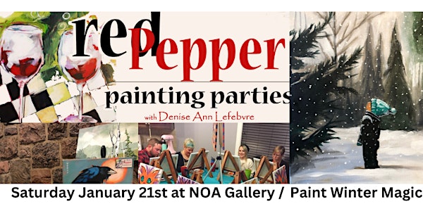 Red Pepper Painting Party- Paint Winter Magic!