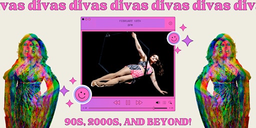 DIVAS: 90s, 2000s, and Beyond!