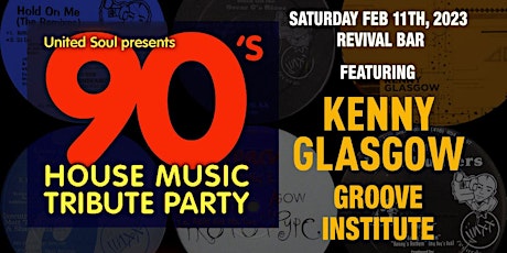 90's House Music Party w/ Kenny Glasgow