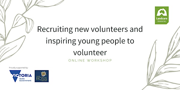 Recruiting new volunteers and inspiring young people to volunteer