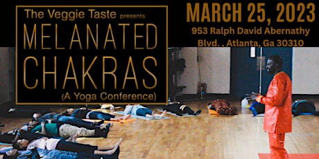 Imagen principal de Melanated Chakras - 7th Annual Yoga & Wellness Conference. 3.25.23.