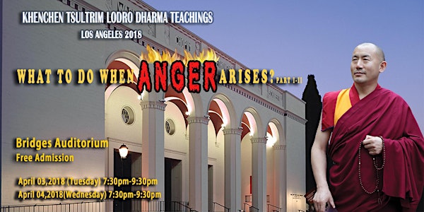 What to Do When Anger Arises? Teachings by Khenchen Tsultrim Lodro 當我們生氣的時候怎麼辦?系列講座 