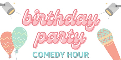 Birthday Party Comedy Hour