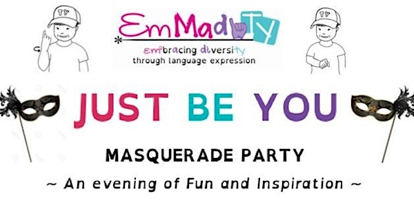 Just Be You - A Masquerade Evening of Fun and Inspiration!