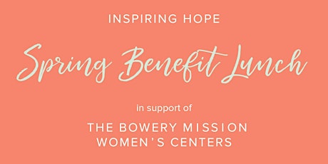 Inspiring Hope: Spring Benefit Lunch primary image