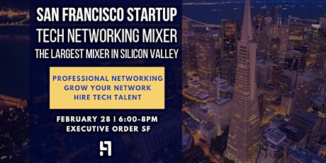 San Francisco Tech Networking Mixer I Executive Order