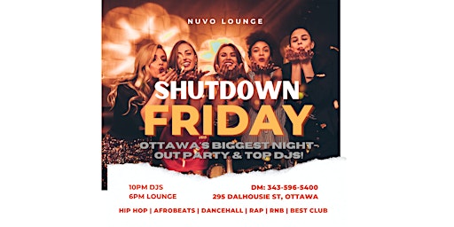 SHUTDOWN FRIDAY NUVO OTTAWA’S BIGGEST NIGHT-OUT PARTY & TOP DJS!