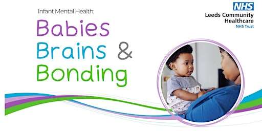 Imagen principal de Babies, Brains, & Bonding Training: Wednesday 8th May 2024