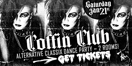 COFFIN CLUB ~ Alternative Classix Dance Party ~ TICKETS