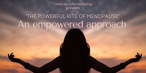 ‘The Powerful Rite Of Menopause’