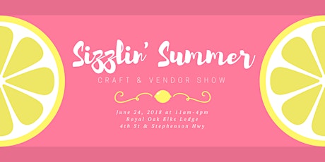 Sizzlin' Summer Craft & Vendor Event primary image