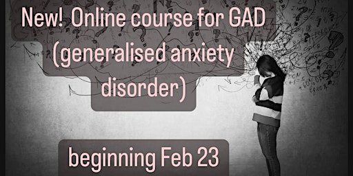 Online course for GAD (Generalised Anxiety Disorder)