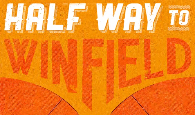 HALFWAY TO WINFIELD
