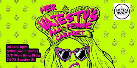 Her Vajesty's All-Femme Cabaret – Comedy and Drag Night @ Social Room primary image