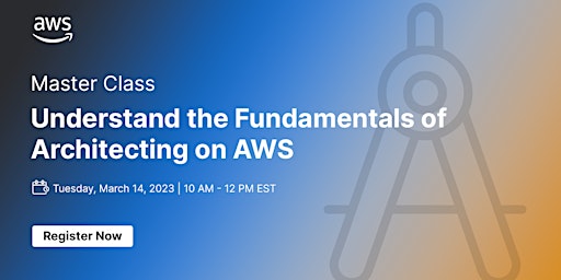 [Free] Master Class: Understand the Fundamentals of Architecting on AWS
