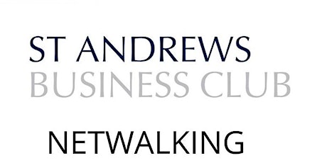 St Andrews Business Club Netwalking primary image