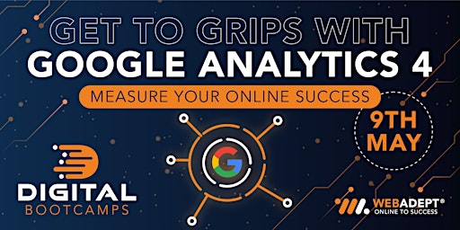Get to Grips with Google Analytics 4 - Measure Your Online Success