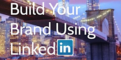 Build Your Brand Using LinkedIn- for the Domestic Violence Community in NYC primary image