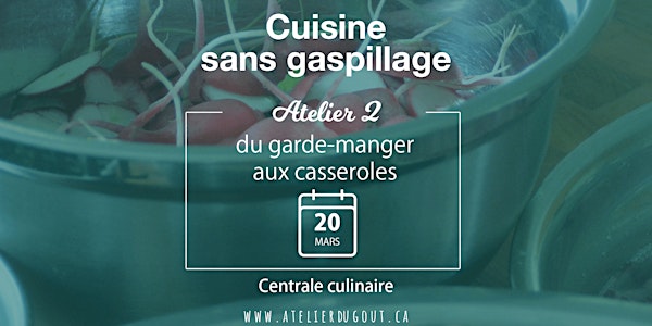 Cuisine sans Gaspillage - Atelier II - Gestion du garde manger aux casseroles