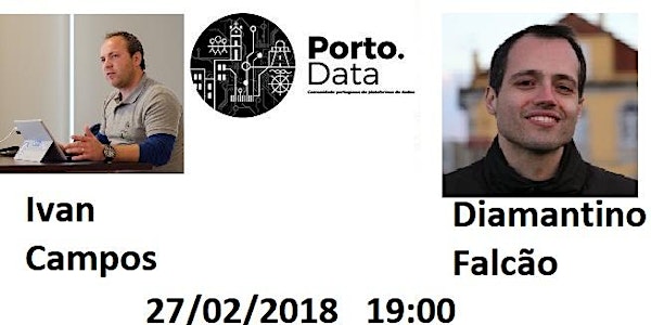 XXXIX Evento Porto.Data - 27 Fevereiro 2018 | UPTEC
