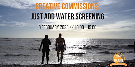Creative Commissions: Just Add Water Screening primary image