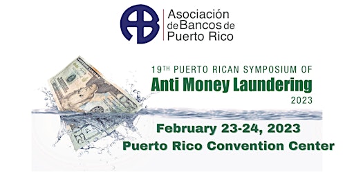 19th Puerto Rican Symposium of Anti Money Laundering