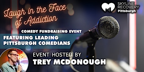 Laugh in the Face of Addiction 2nd Annual Comedy Show Fundraiser