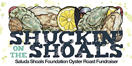 2023 Shuckin' on the Shoals Oyster Roast Fundraiser