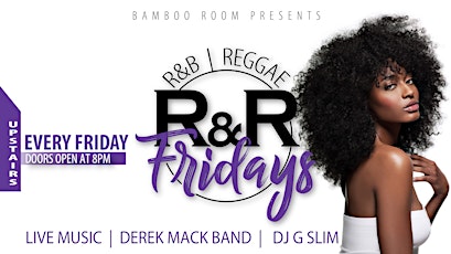 BAMBOO ROOM COMPLEX EVERY FRIDAY. R&B, REGGAE, AND WINE BAR ,3 PARTIES IN 1