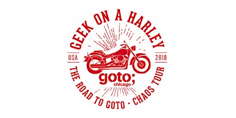 Geek on a Harley, The Road to GOTO Chaos tour  DENVER primary image