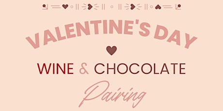 Valentines Premium Wine & Chocolate Tasting