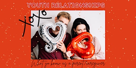 Youth Relationships: What to Know as a Parent/Caregiver