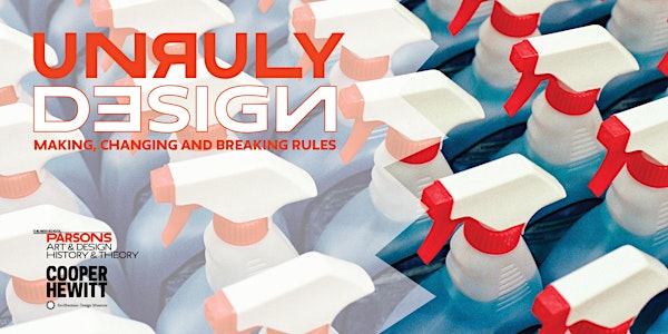 UNRULY DESIGN Making, Changing and Breaking Rules
