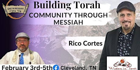 Building Torah Community Through Messiah!  Wisdom in Torah - Rico Cortes