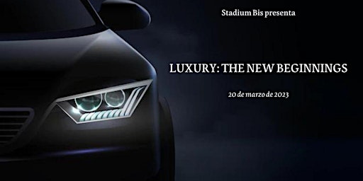 Luxury: The New Beginnings