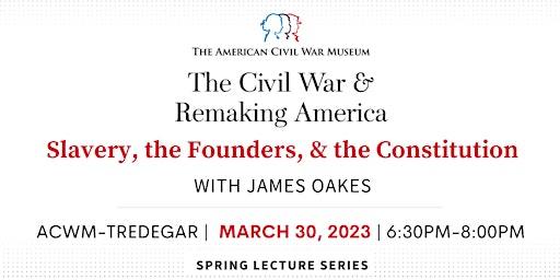 Slavery, the Founders, and the Constitution with James Oakes