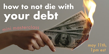 how to not die with your debt