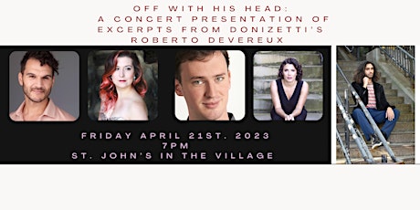 OFF WITH HIS HEAD: a concert of excerpts from Donizetti's Roberto Devereux