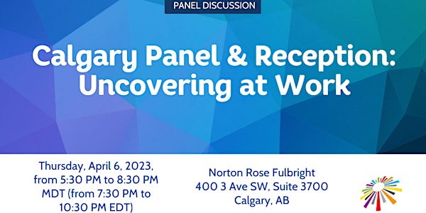 Calgary Panel & Reception: Uncovering at Work