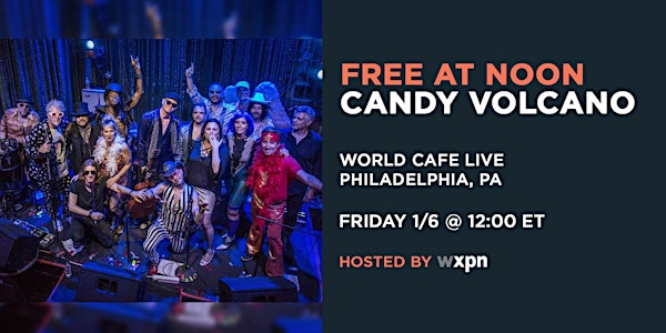 WXPN Free At Noon with CANDY VOLCANO