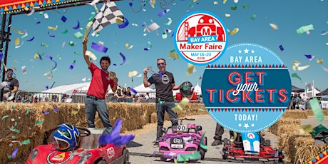 Maker Faire Bay Area — May 18, 19 & 20, 2018