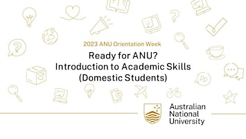 Ready for ANU? Introduction to Academic Skills (Domestic Students)