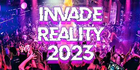 INVADE REALITY 2023 Music Festival