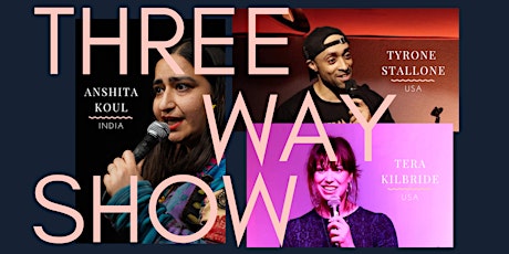 English Comedy | Three Way Show | Anshita, Tyrone & Tera