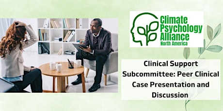 Clinical Support Subcommittee: Peer Clinical Case Presentation & Discussion