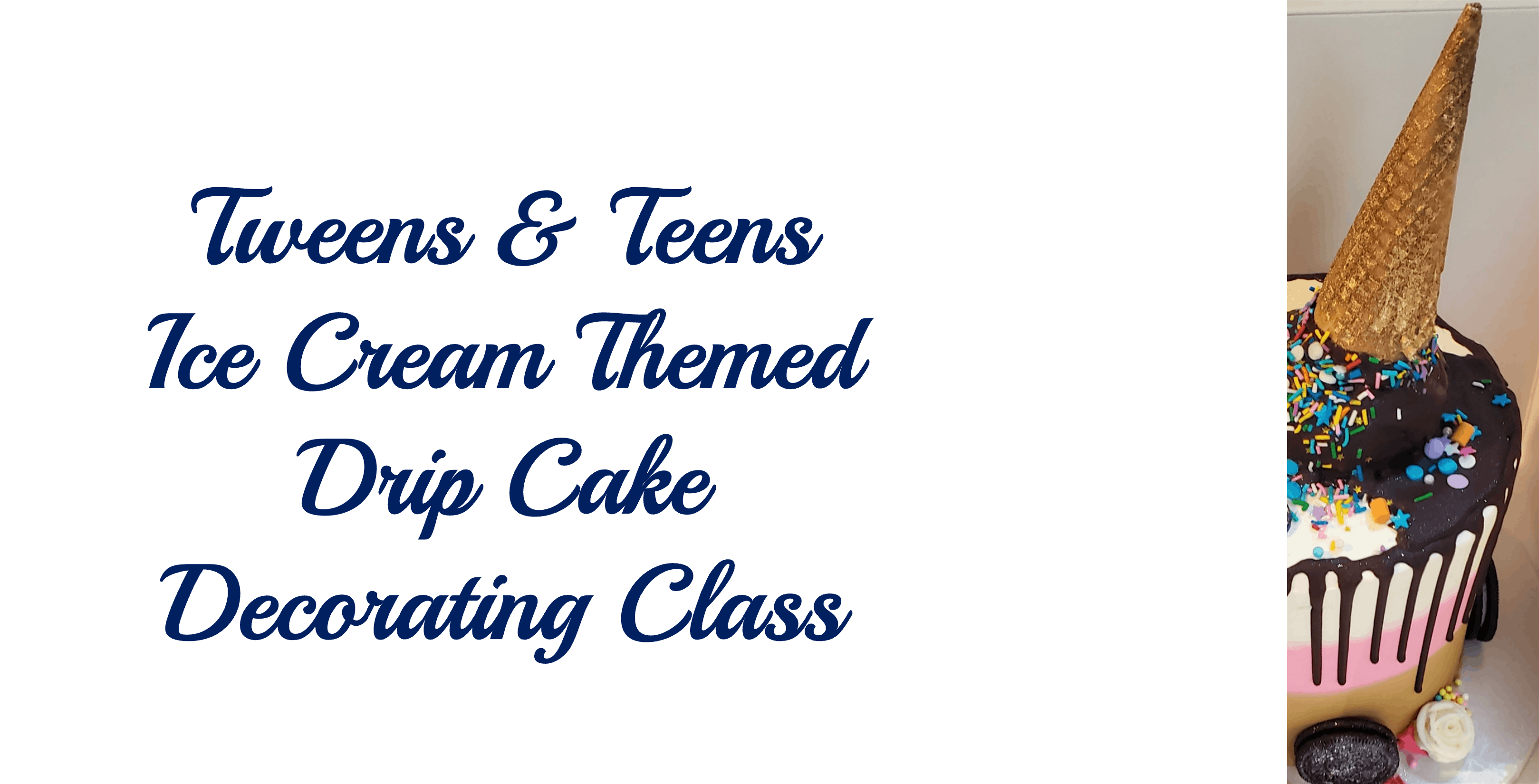 Tweens & Teens Ice Cream Themed Drip Cake Decorating Class