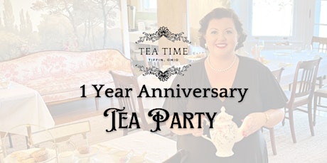 Tea Time Tiffin 1 Year Anniversary Tea Party