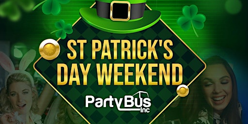 St. Patricks Day Weekend Party Bus Nightclub Crawl primary image