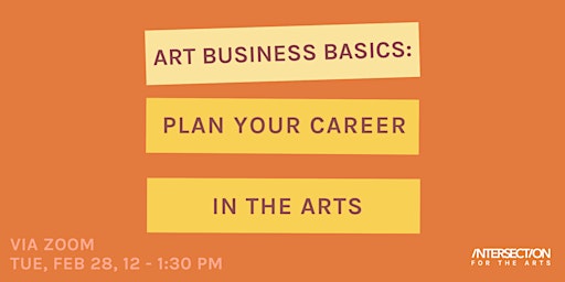 Arts Business Basics: Plan Your Career in the Arts