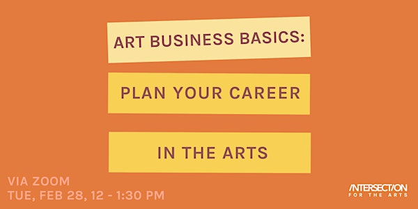 Arts Business Basics: Plan Your Career in the Arts